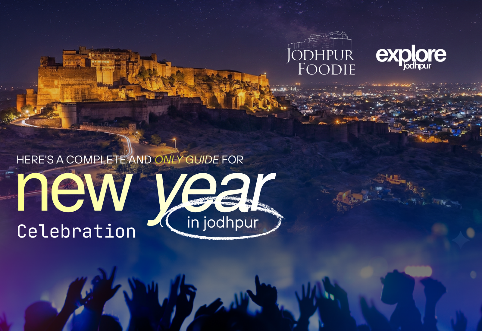 Explore the best New Year parties in Jodhpur 2026 with DJs, live bands, luxury dinners, fireworks & club nights. Full event list inside.